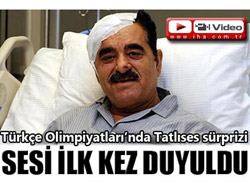 Tatlısesin Sesi İlk Kez Duyuldu