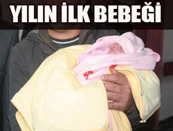 Yılın ilk bebeği doğdu 