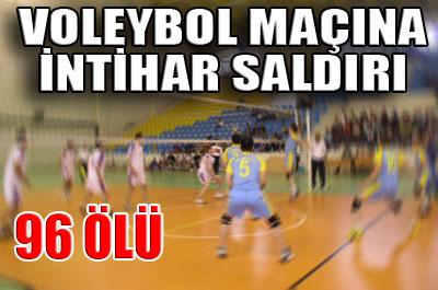 Voleybol maçında intihar saldırısı 