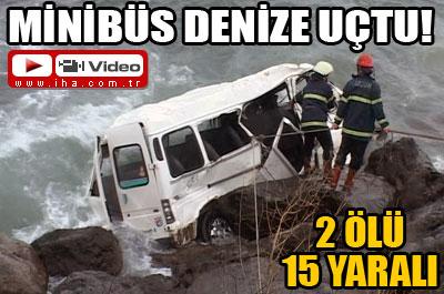 Minibüs denize uçtu: 2 ölü 