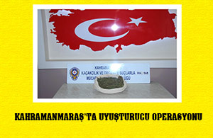 Kahramanmaraş’ta Uyuşturucu Operasyonu