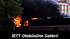 İETT Otobüsüne Saldırı!