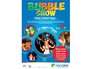 23 Nisan Çocuk Eğlenceleri İçin Bubble Show Pendorya’da