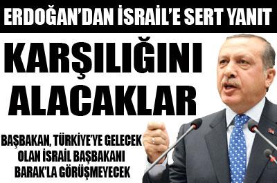 Erdoğandan İsraile yanıt 