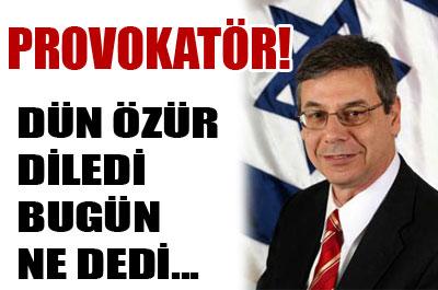 Ayalon: Türkiye artık daha dikkatli olacak 