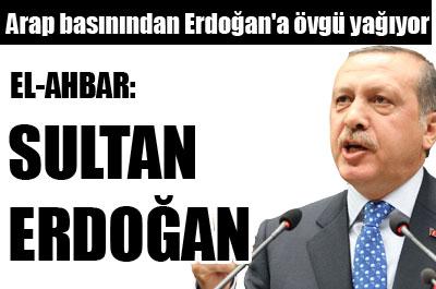 Arap basınından Erdoğana övgü