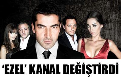 Ezel kanal değiştirdi 