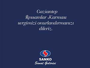 -Sanko Sanat Galerisi’nde Sergi