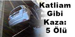 Katliam Gibi Kaza: 5 Ölü