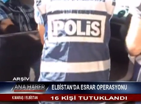 Elbistanda Esrar Operasyonu