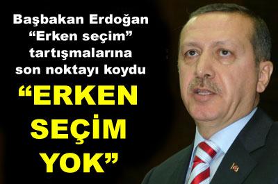 Erdoğan: Erken seçim yok 