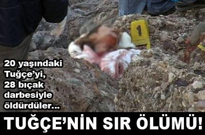 Tuğçeyi katlettiler!