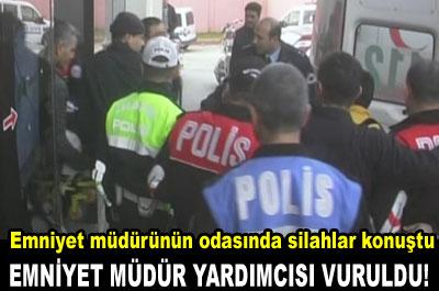 Kilis Emniyet Müdür Yardımcısı vuruldu 
