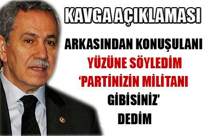 Arınçtan kavga açıklaması 