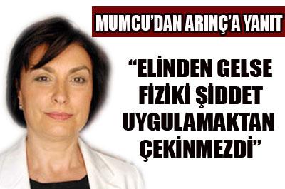TBMM Başkanvekili Mumcudan Arınça cevap 