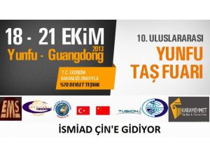 İsmiad Üyeleri Çin’deki Yunfu Taş Ürünleri Fuarı’na Katılacak