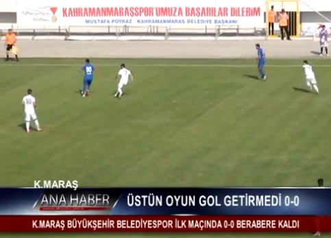 K.Maraş Büyükşehir Belediyespor İlk Maçında 0-0 Berabere Kaldı