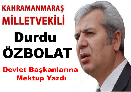 Özbolat Devlet Başkanlarına Mektup Gönderdi