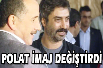 Polat İmaj Değiştirdi
