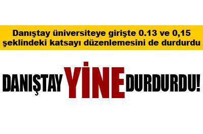 Danıştay yine durdurdu 