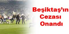 Beşiktaş’ın Cezası Onandı