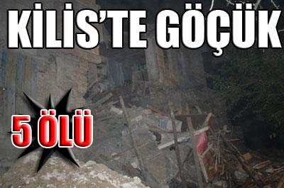 Kiliste göçük: 5 ölü