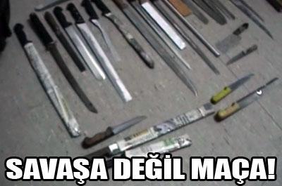 Savaşa değil maça! 