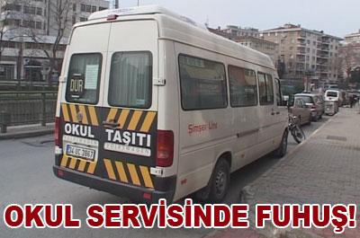 Okul servisinde fuhuş! 