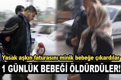 1 günlük bebeği öldürdüler! 
