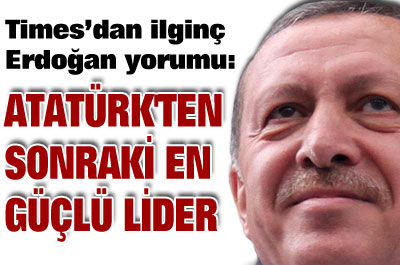 Atatürkten Sonraki En Güçlü Lider 