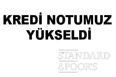 Türkiyenin kredi notu arttı 