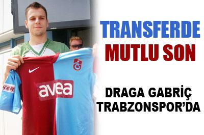 Gabriç Trabzonsporda