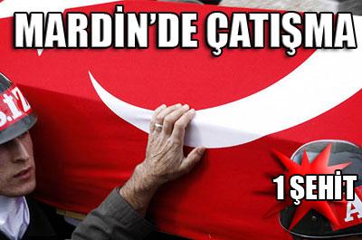 Mardinde çatışma: 1 asker şehit