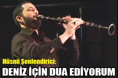 Deniz için dua ediyorum 
