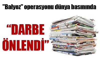 Balyoz operasyonu dünya basınında 
