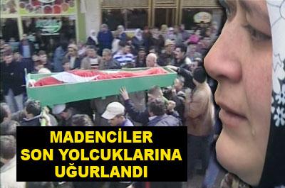 Madenciler son yolculuklarına uğurlandılar 