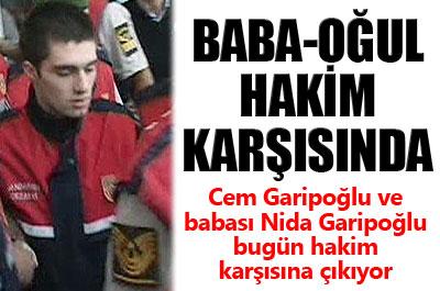 Cem ve Nida Garipoğlu hakim karşısında 