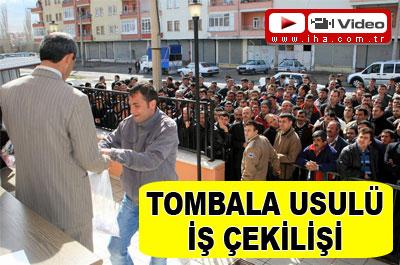 Tombala usulü iş çekilişi 