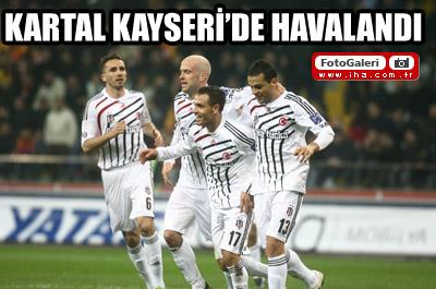 Kayserispor: 1 - Beşiktaş: 2 