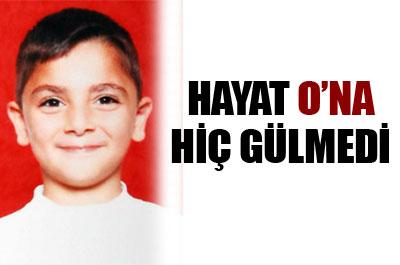 Hayat Ona hiç gülmedi 