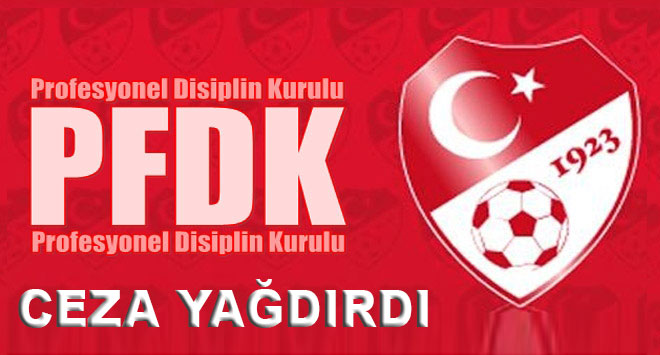 PFDK Ceza Yağdırdı