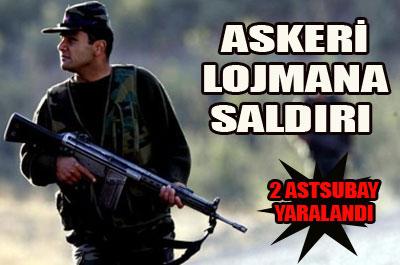 Askeri lojmana saldırı: 2 astsubay yaralı