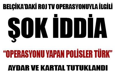 Roj TV operasyonunda şok iddia 
