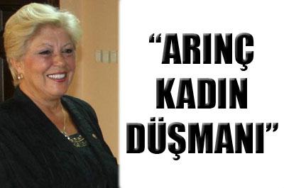 Arıtman: Arınç kadın düşmanı 
