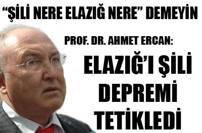 Ercan: Şili depremi tetikledi 