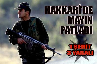 Hakkaride mayın patladı: 1 şehit 