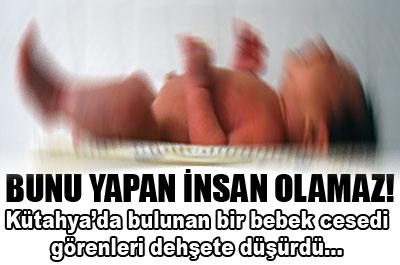 Kütahyada bebek vahşeti! 