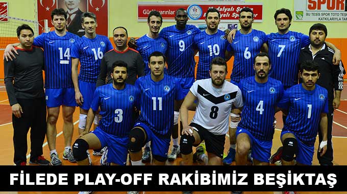 Filede Play-Off Rakibimiz Beşiktaş