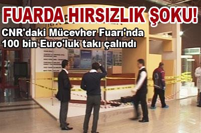Mücevher fuarında hırsızlık! 
