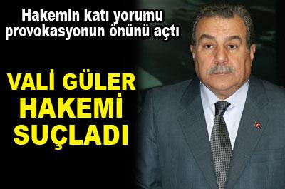 Vali Güler hakemi suçladı 